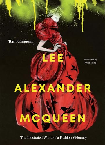 Lee Alexander McQueen: The Illustrated World of a Fashion Visionary