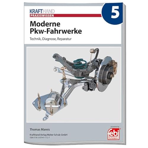 Moderne Pkw-Fahrwerke: Krafthand Praxiswissen, Ausgabe 5