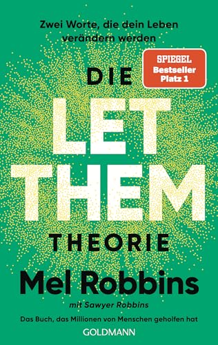 Die LET THEM Theorie: Zwei Worte, die dein Leben verändern werden - Das Buch, das Millionen von Menschen geholfen hat - Die deutsche Ausgabe des internationalen Nummer-1-Bestsellers