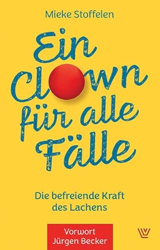 Ein Clown für alle Fälle: Die befreiende Kraft des Lachens