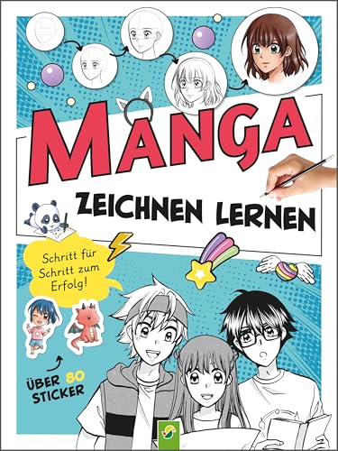 Manga Zeichnen lernen I Schritt-für-Schritt-Anleitung: Manga Zeichnen inkl. Kawaii-Techniken & 80 Sticker