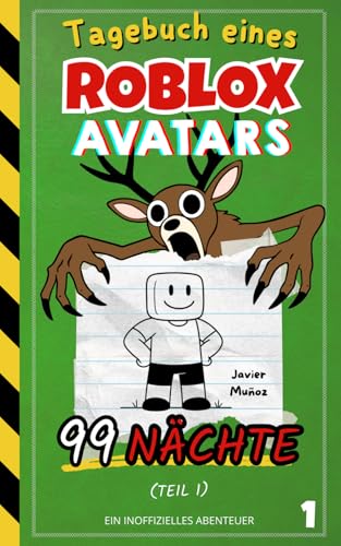 Tagebuch eines ROBLOX-Avatars – 99 Nächte (Teil 1): Rasantes Abenteuer für Kinder von 8–12 Jahren | Verwandle Spielzeit in Lesezeit!