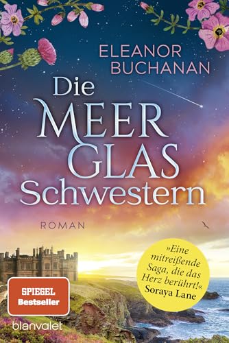 Die Meerglas-Schwestern: Roman - Der Auftakt der farbenprächtigen Familiengeheimnis-Saga! (Die Töchter von Skara, Band 1)