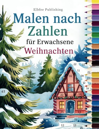 Malen nach Zahlen für Erwachsene Weihnachten: 50 detaillierte Malvorlagen zum Malen und Entspannen