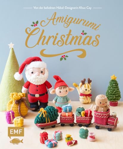 Amigurumi-Christmas: 30 weihnachtliche Figuren und Accessoires häkeln: Weihnachtsmann, Elfen, Eisbär, Engel, Lebkuchenmann und vieles mehr