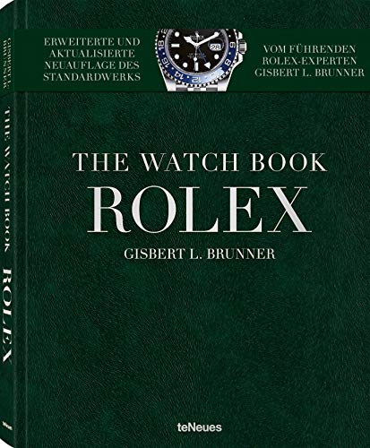 Rolex. Die ganze Geschichte der berühmtesten Armbanduhrenmarke in einer erweiterten Neuauflage (Deutsch, Englisch, Französisch) 25 x 32 cm, 240 Seiten: The Watch Book
