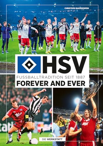 HSV forever and ever: Fußballtradition seit 1887