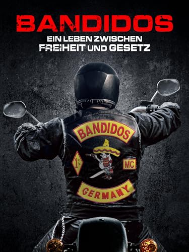 Bandidos - Ein Leben zwischen Freiheit und Gesetz