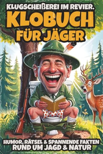 Klobuch für Jäger, Weidwissen für's stille Örtchen: Humor, Rätsel & spannende Fakten rund um Jagd & Natur. Das perfekte Geschenk für Jäger.