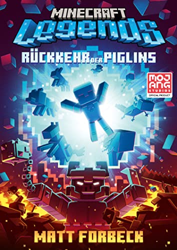 Minecraft Legends – Rückkehr der Piglins: Ein offizieller Minecraft-Roman zum neuen Spiel | Für Minecraft-Fans ab 12 Jahren (Minecraft Romane, Band 13)