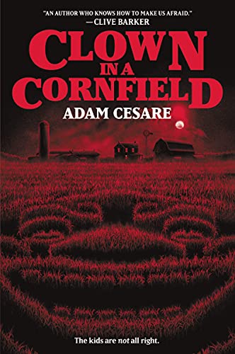 Clown in a Cornfield: A Great Fall and Halloween Read for Teens (Clown in a Cornfield, 1)