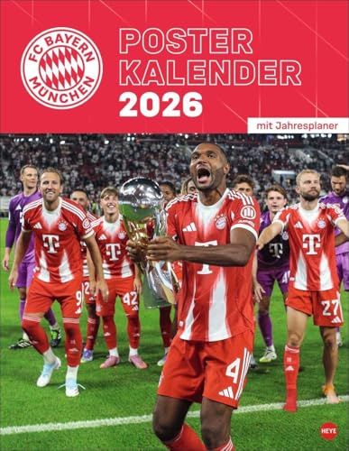 FC Bayern München Posterkalender 2026: Wandkalender mit den besten Spielerfotos des FC Bayern. Toller Kalender für Fußballfans. 34 x 44 cm. (Bundesliga Kalender Heye)