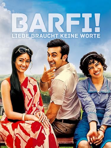 Liebe braucht keine Worte - Barfi