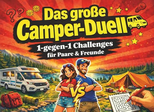 Das große Camper-Duell: 1-gegen-1 Challenges für Paare & Freunde – Perfektes Camping-Gadget und Camper-Geschenk für Wohnmobil, Campervan & Lagerfeuer