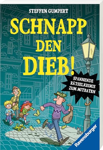 Schnapp den Dieb! Spannende Rätselkrimis zum Mitraten (Kinderbuch ab 10 Jahre- Rätselbuch)