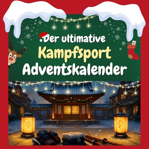 Der ultimative Kampfsport-Adventskalender: 24 Tage Spaß. Das ideale Geschenk