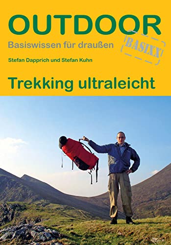 Trekking ultraleicht (Outdoor Basiswissen, Band 184)