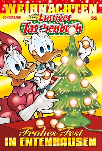 Lustiges Taschenbuch Weihnachten 32: Frohes Fest in Entenhausen