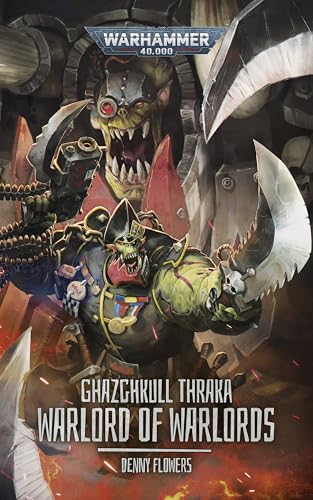 Ghazghkull Thraka: Warlord of Warlords (Warhammer 40,000) (English Edition)