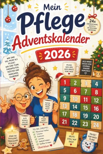 Mein Pflege Adventskalender 2026: Das besondere Geschenk für Pflegekräfte – 24 Tage voller Wertschätzung, Motivation und kleiner Wohlfühlmomente