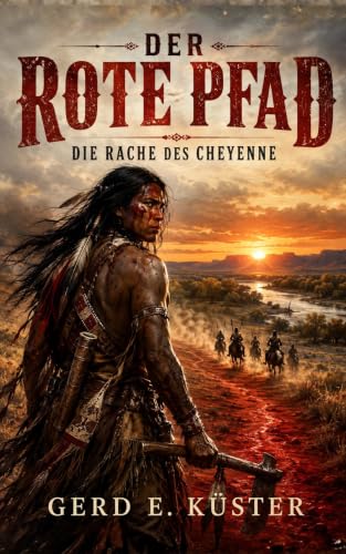 Der rote Pfad – Die Rache des Cheyenne (Fluss der Schatten)