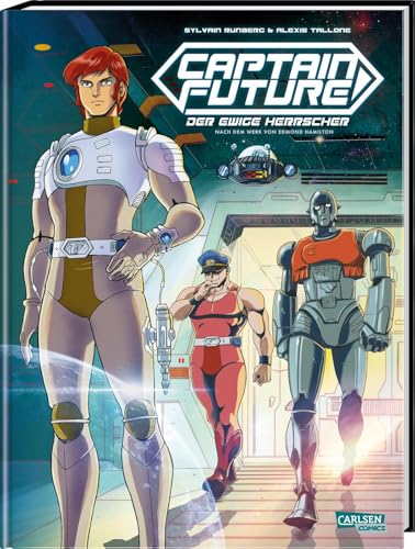 Captain Future: Der ewige Herrscher | Die Kultserie der 80er als neuer Comic - Nach dem Werk von Edmond Hamilton