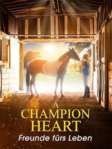 A Champion Heart - Freunde fürs Leben