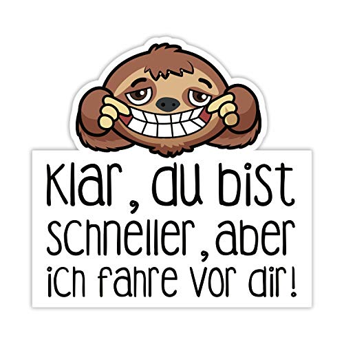 easydruck24de Faultier Auto-Aufkleber Klar bist du schneller Aber ich fahre vor dir I 10 cm I für PKW Wohnwagen Anhänger Sticker I lustig wetterfest I kfz281