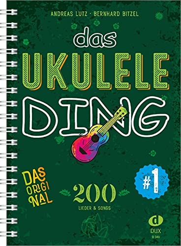 Das Ukulele-Ding 1: 200 Lieder & Songs