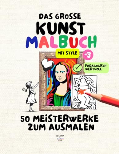 Das grosse Kunstmalbuch: 50 Meisterwerke zum Ausmalen