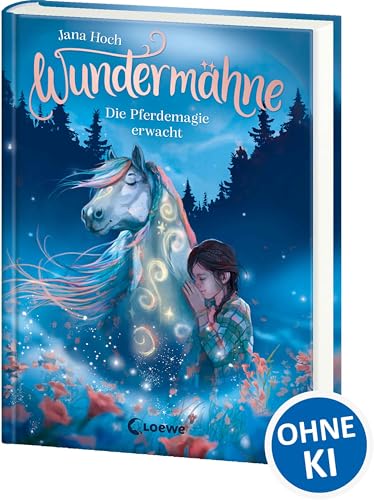 Wundermähne (Band 1) - Die Pferdemagie erwacht: Ein gemaltes Traumpferd und ein verborgenes Tal erwarten dich - Fantastische Kinderbuchreihe zum Davonträumen für Pferdefans ab 7 Jahren