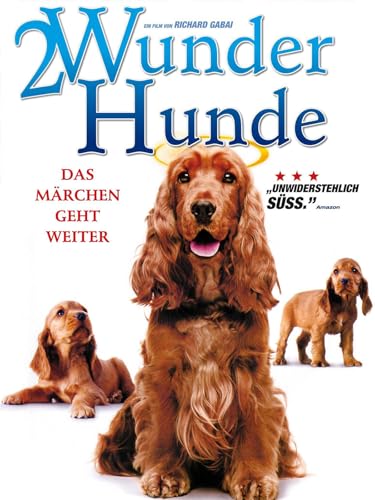 2 Wunder Hunde - Das Märchen geht weiter