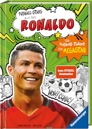 Fußball-Stars - Alles über Ronaldo: Spiegel-Bestseller, Erstlesebuch ab 7 Jahren, Fußball-Geschenke für Jungs und Mädchen: Vom Fußball-Talent zum Megastar (Megastars)