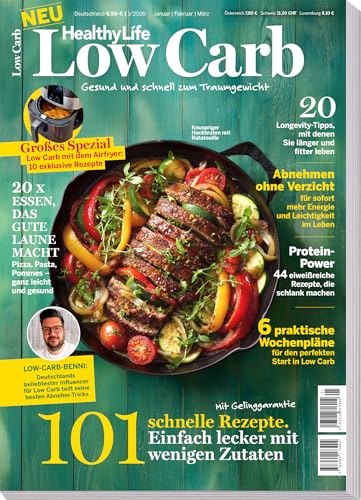 HealthyLife Low Carb 01/2026 – Gesund und schnell zum Traumgewicht - 101 schnelle Rezepte mit wenigen Zutaten - LOW CARB BENNI