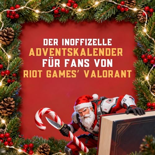 Der inoffizielle Adventskalender für Fans von Riot Games’ Valorant