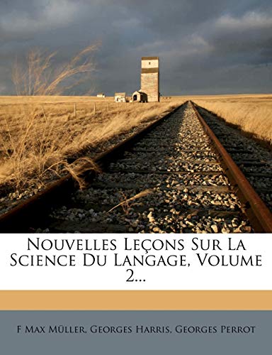 Nouvelles Lecons Sur La Science Du Langage, Volume 2...