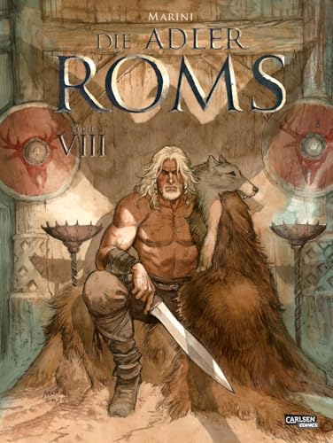 Die Adler Roms (Hardcover) 8: Buch VIII: Ein historischer Roman als Comic (8)