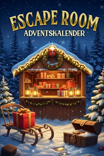 Escape Room Adventskalender 2025: 24 spannende Escape Rätsel bis Weihnachten (Logik, Knobeln & Denksport) für eine magische Adventszeit