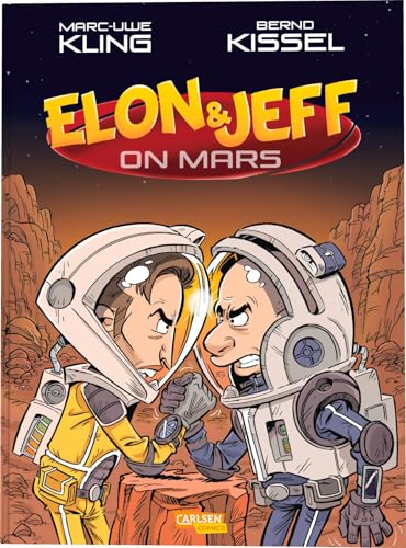 Elon & Jeff on Mars: Satirische Geschichte über Milliardäre im All: Das Spin-off zu den Känguru-Comics