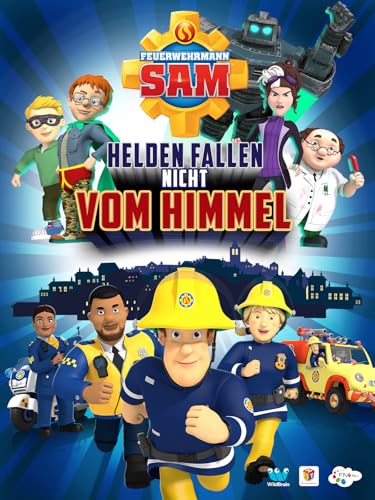 Feuerwehrmann Sam - Helden fallen nicht vom Himmel