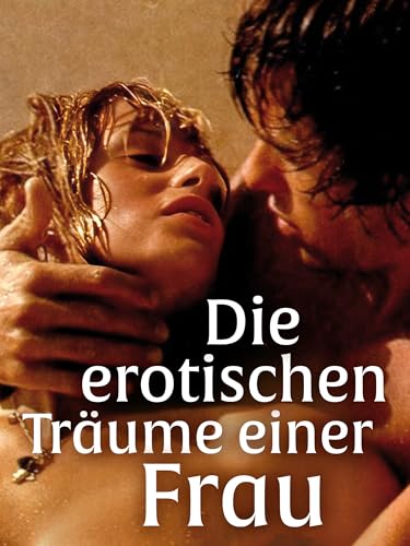 Die erotischen Träume einer Frau
