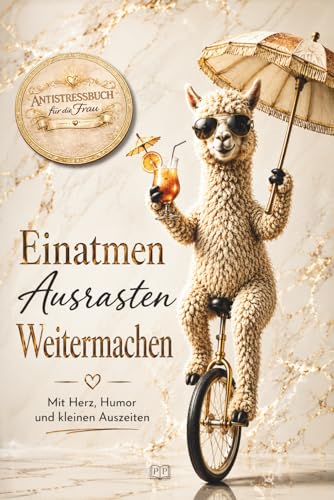 Einatmen. Ausrasten. Weitermachen. – Für Herz, Humor und kleine Auszeiten: Lustiges Anti-Stress-Geschenk für Frauen