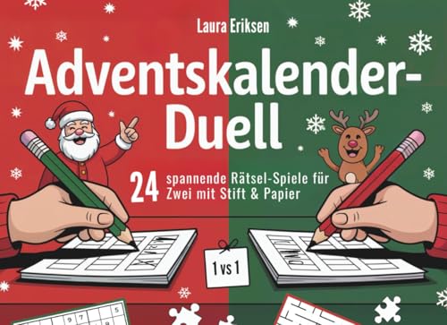 Adventskalender-Duell: 24 spannende Rätsel-Spiele für Zwei mit Stift & Papier | Das perfekte Geschenk für die Vorweihnachtszeit