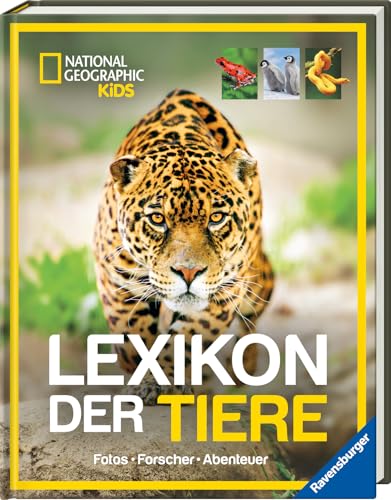 National Geographic Kids - Lexikon der Tiere: Fotos, Forschung, Abenteuer; Buch für Kinder ab 8 Jahren; Das Tierlexikon für Kinder