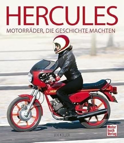 Hercules: Motorräder, die Geschichte machten