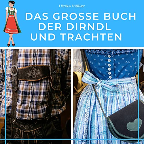 Das große Buch der Dirndl und Trachten