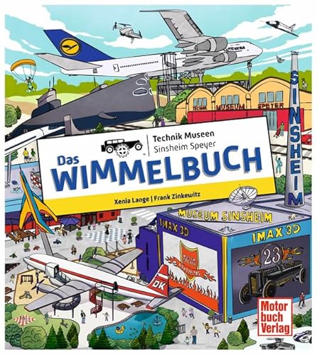 Das Wimmelbuch Technik Museen Sinsheim Speyer