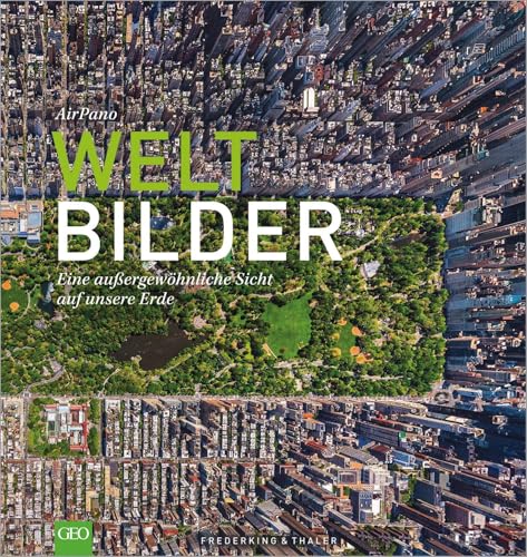 Weltbilder: Eine außergewöhnliche Sicht auf unsere Erde