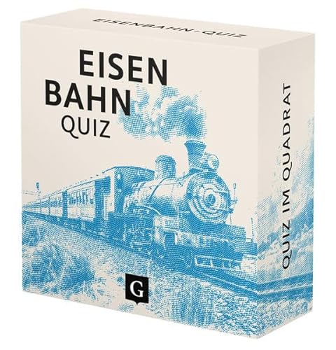Eisenbahn-Quiz: 100 Fragen und Antworten (Quiz im Quadrat)