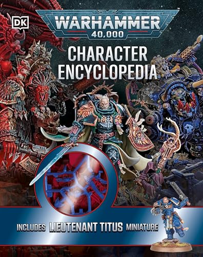Warhammer 40,000 Character Encyclopedia: The Instant Sunday Times Bestseller! Includes Lieutenant Titus Miniature